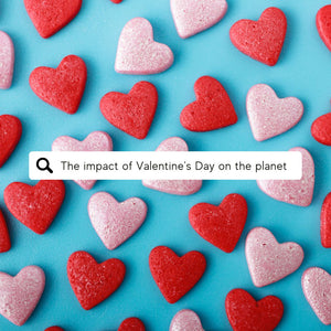 Tips for an environmentally friendly Valentine's Day